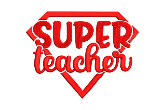 Super Teacher Embroidery: A Versatile Design for Educators